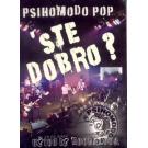 PSIHOMODO POP - `ste dobro? Uzivo iz Boogalooa, 28.2.2009 (DVD +